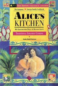 Paperback Alices Kitchen: Traditional Lebanese Cooking 4/E Book