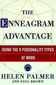 The Enneagram Advantage: Putting the 9 Personality Types to Work in the Office