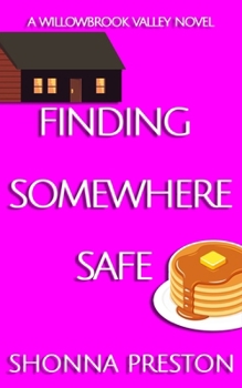 Paperback Finding Somewhere Safe: A Small Town Grumpy/Sunshine Romance Book
