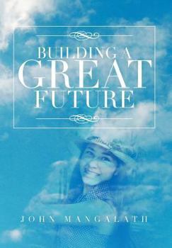 Hardcover Building a Great Future Book