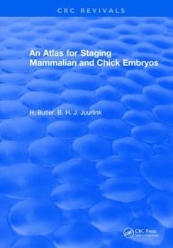 Hardcover An Atlas for Staging Mammalian and Chick Embryos Book