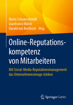 Paperback Online-Reputationskompetenz Von Mitarbeitern: Mit Social-Media-Reputationsmanagement Das Unternehmensimage Stärken [German] Book