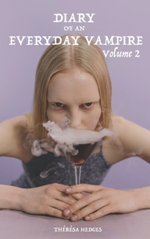 Paperback Diary Of An Everyday Vampire: Volume II Book