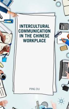 Hardcover Intercultural Communication in the Chinese Workplace Book