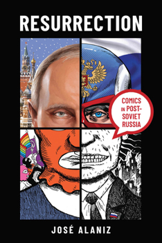 Paperback Resurrection: Comics in Post-Soviet Russia Book