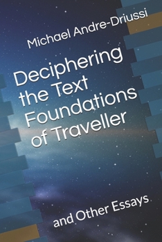 Paperback Deciphering the Text Foundations of Traveller: and Other Essays Book