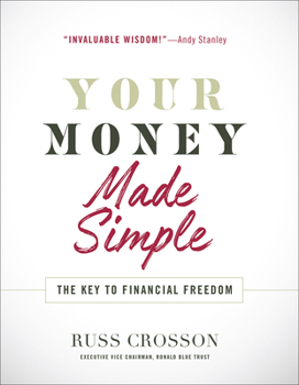 Paperback Your Money Made Simple: The Key to Financial Freedom Book