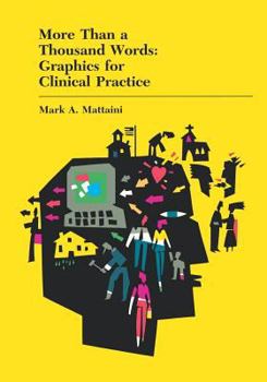 Paperback More Than a Thousand Words: Graphics for Clinical Practice Book