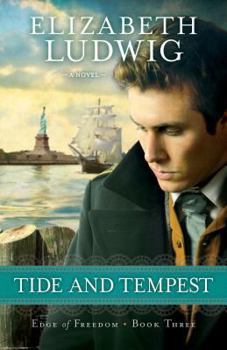 Tide and Tempest - Book #3 of the Edge of Freedom