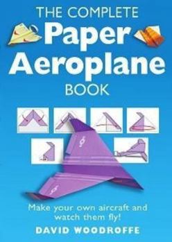 Paperback The Complete Paper Aeroplane Book