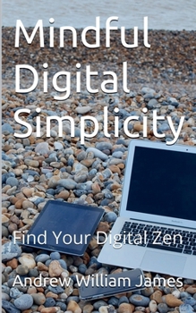 Paperback Mindful Digital Simplicity Book