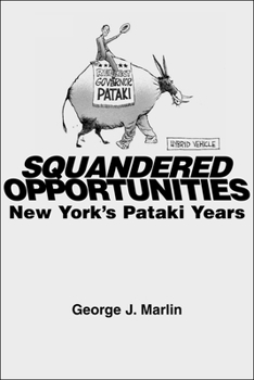 Hardcover Squandered Opportunities: New York's Pataki Years Book