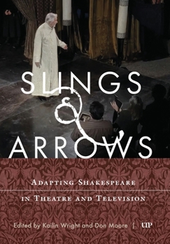 Hardcover Slings & Arrows: Adapting Shakespeare in Theatre and Television Book
