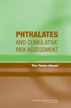 Paperback Phthalates and Cumulative Risk Assessment: The Tasks Ahead Book