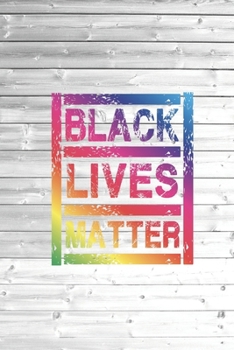 Black Lives Matter - Rainbow Colorful Civil Rights Protest Support Journal