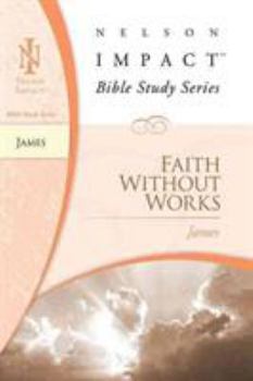 Paperback James: Faith Without Works Book