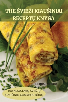 Paperback The Sviezi Kiausiniai ReceptŲ Knyga [Lithuanian] Book