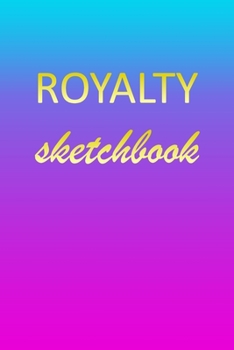 Royalty: Sketchbook | Blank Imaginative Sketch Book Paper | Pink Blue Gold Custom Letter R Personalized Cover | Teach & Practice Drawing for ... Doodle Pad | Create, Imagine & Learn to Draw