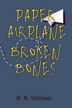 Paperback Paper Airplane, Broken Bones Book