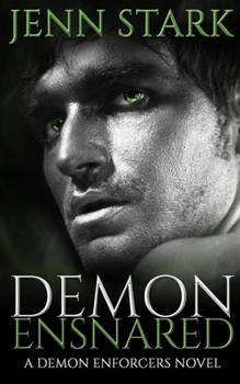 Demon Ensnared - Book #4 of the Demon Enforcers
