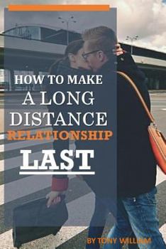 Paperback How to Make a Long Distance Relationship Last Book