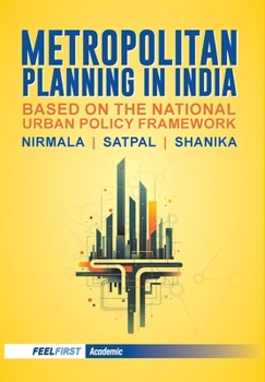 Hardcover Metropolitan Planning in India: Based on the National Urban Policy Framework Book