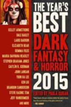 The Year's Best Dark Fantasy & Horror 2015 Edition - Book  of the Year's Best Dark Fantasy & Horror