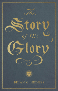 Paperback The Story of His Glory Book