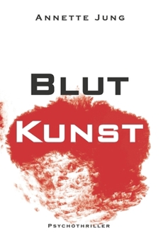Paperback Blutkunst: Nichts ist wie Du denkst! [German] Book