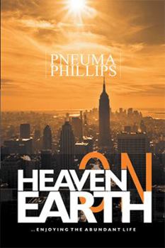Hardcover Heaven on Earth: Enjoying the Abundant Life Book