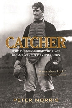 Paperback Catcher: How the Man Behind the Plate Became an American Folk Hero Book