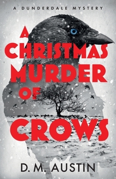 Paperback A Christmas Murder of Crows: A Dunderdale Mystery Book