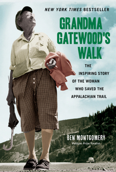 Paperback Grandma Gatewood's Walk: The Inspiring Story of the Woman Who Saved the Appalachian Trail Book