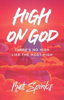 Paperback High on God: There's No High Like The Most High Book