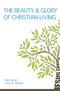 Hardcover The Beauty and Glory of Christian Living Book