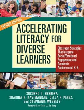 Paperback Accelerating Literacy for Diverse Learners: Classroom Strategies That Integrate Social/Emotional Engagement and Academic Achievement, K-8 Book