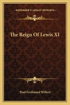 Paperback The Reign Of Lewis XI Book
