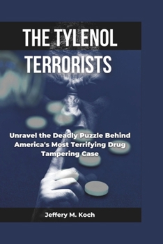 Paperback The Tylenol Terrorist: Unraveling the Mystery Behind America's Deadliest Drug Tampering Case [Large Print] Book