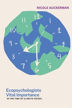 Paperback Ecopsychologists' Vital Importance in the Time of Climate Crises Book