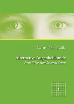 Paperback Alternative Augenheilkunde: Neue Wege zum besseren Sehen [German] Book