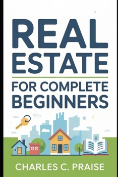 Paperback Real Estate for Complete Beginners Book
