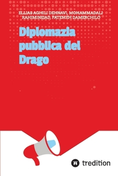 Diplomazia pubblica del Drago (Italian Edition)