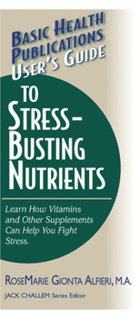 Paperback User's Guide to Stress-Busting Nutrients Book
