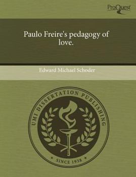 Paperback Paulo Freire's pedagogy of love. Book