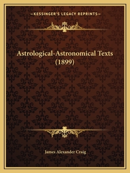 Paperback Astrological-Astronomical Texts (1899) Book