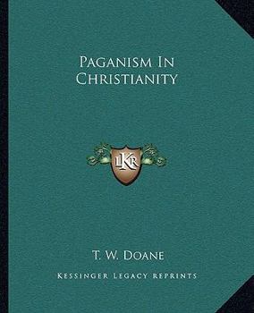 Paperback Paganism In Christianity Book