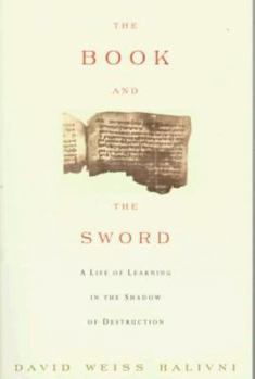 Paperback The Book and the Sword: A Life of Learning in the Shadow of Destruction Book