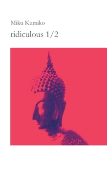 Paperback ridiculous 1/2: koans meditations thoughts remarks ridiculous Book