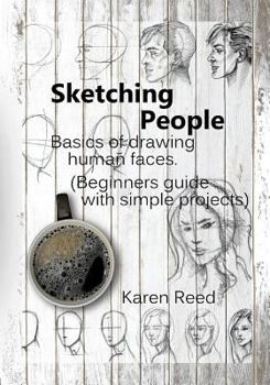 Paperback Sketching People: Basics of drawing human faces (Beginners guide with simple projects) Book