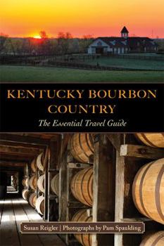 Hardcover Kentucky Bourbon Country: The Essential Travel Guide Book